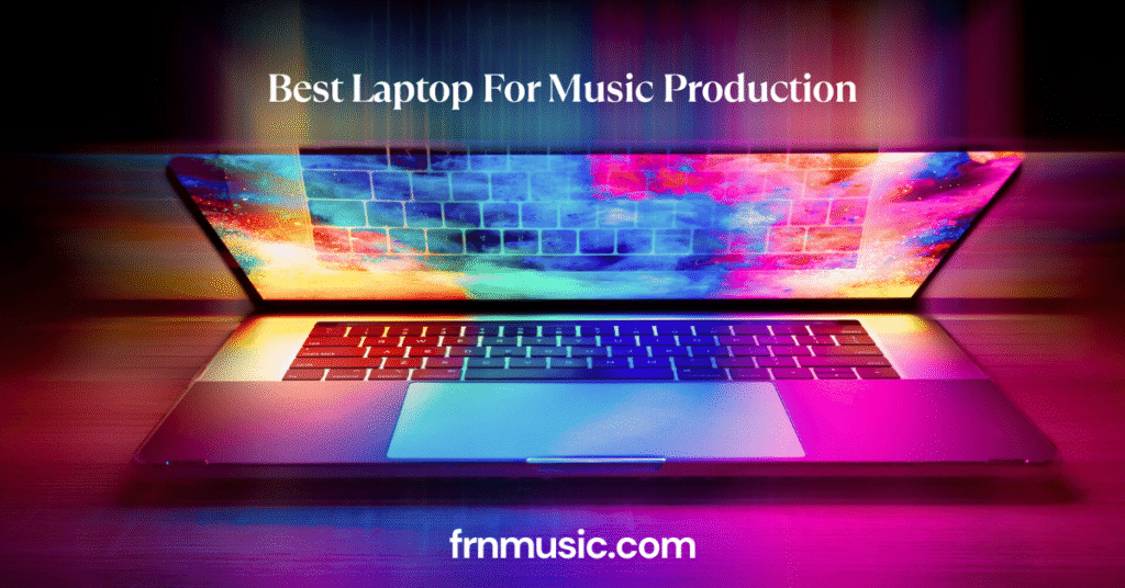 Best Laptop for music production