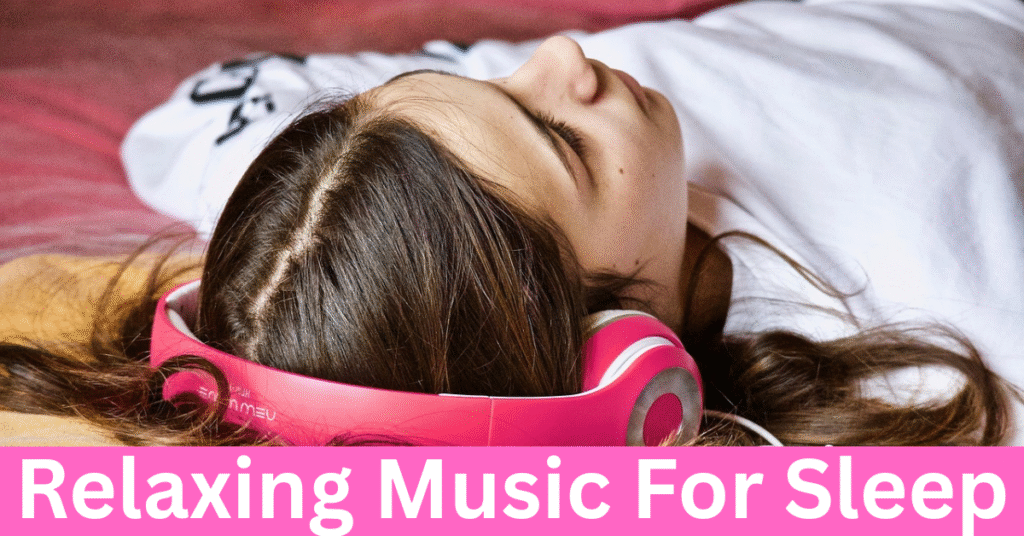 a girl listening to relaxing music for sleep