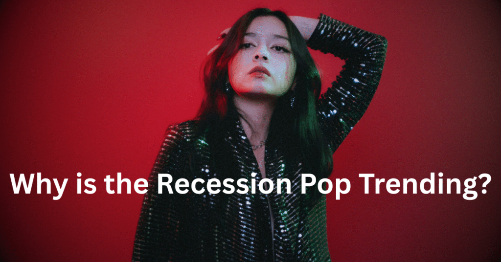 Why is the Recession Pop Trending?